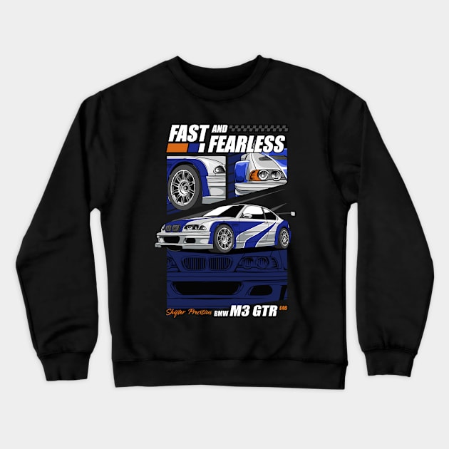 Fast and Fearless GTR E46 Crewneck Sweatshirt by Harrisaputra